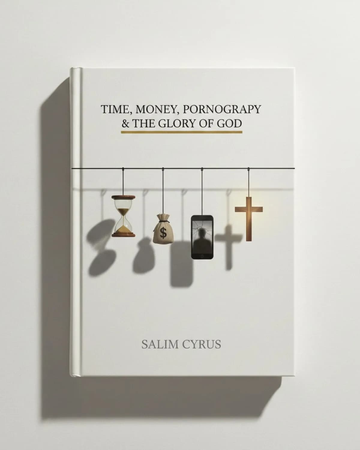Time, Money, Pornography and the Glory of God book cover