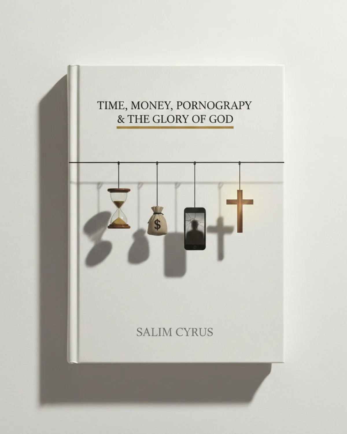 Time, Money, Pornography and the Glory of God book cover